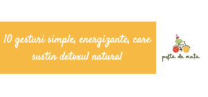 Read more about the article 10 gesturi simple, energizante, care susțin detoxul natural