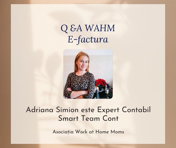 You are currently viewing E-factura — Q&A WAHM cu Adriana Simion, Expert Contabil