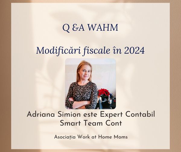 You are currently viewing Modificări fiscale în 2024 — Q&A WAHM cu Adriana Simion, Expert Contabil