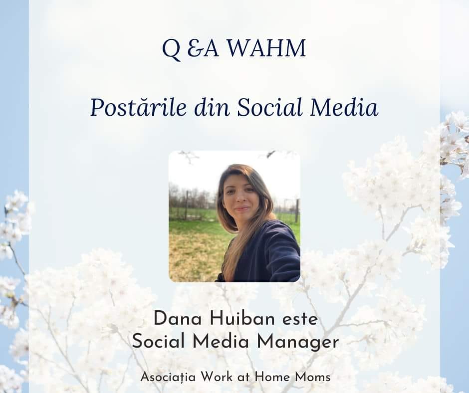 You are currently viewing Postările din Social Media — Q&A WAHM cu Dana Huiban – Social Media Manager