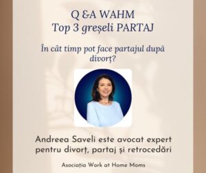Read more about the article Top 3 greșeli PARTAJ — Q&A WAHM cu Andreea Saveli, avocat