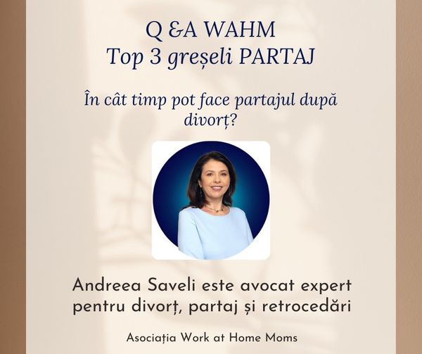You are currently viewing Top 3 greșeli PARTAJ — Q&A WAHM cu Andreea Saveli, avocat