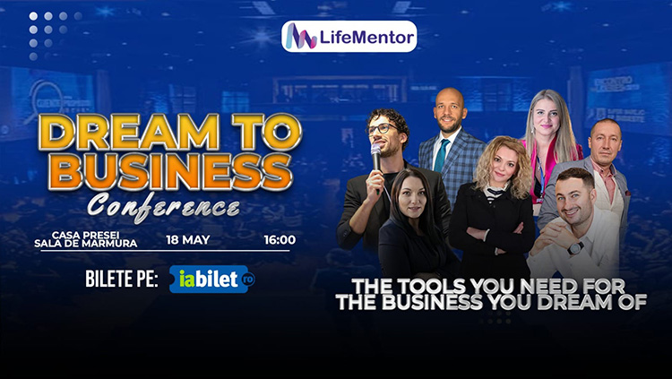 You are currently viewing Dream to Business Conference | București, Casa Presei