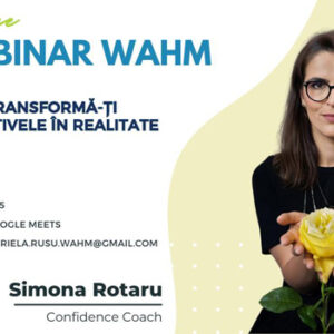 Webinar Transforma-ți Obiectivele în Realitate