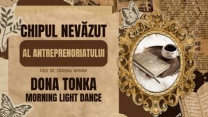 Read more about the article File de Jurnal WAHM — Chipul Nevăzut al Antreprenoriatului, Dona Tonka de la Morning Light Dance